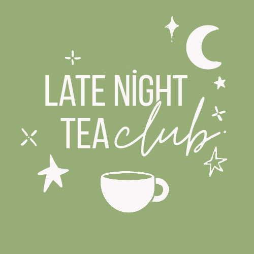 Late Night Tea Club